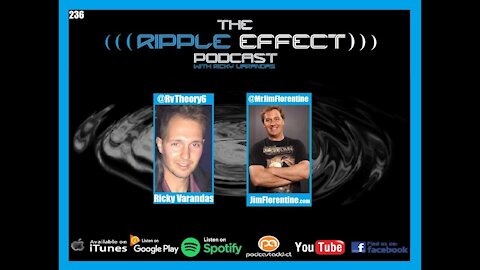 The Ripple Effect Podcast #236 (Jim Florentine | Comedy, Conspiracies, Music & More)