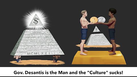 Gov. Desantis is the Man and the "Culture" sucks!