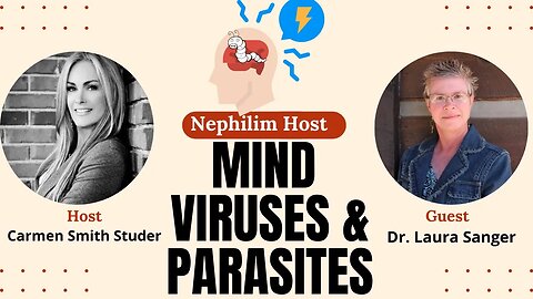 Dr. Laura Sanger | Nephilim Hosts and Mind Viruses