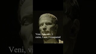 Julius Caesar Quote - Veni, vidi, vici...