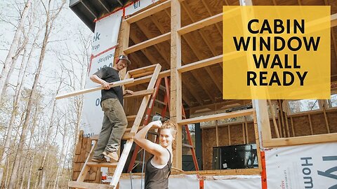 We are ready for Windows! ✌🏼🤟🏼👌🏼 - Cabin Build Ep.29
