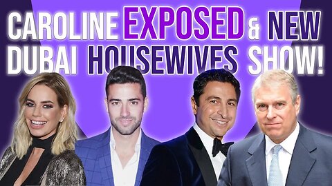 Caroline EXPOSED & NEW Dubai Housewives show!