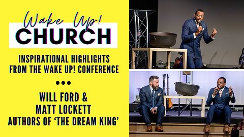 Wake UP! Church | Will Ford & Matt Lockett Discuss 'The Dream King'
