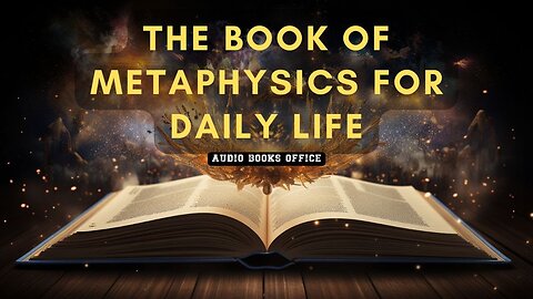 The Book Of Metaphysics For Daily Life Audiobook