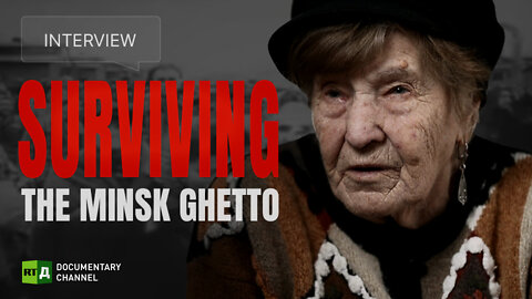 Surviving the Minsk Ghetto | RT Documentary
