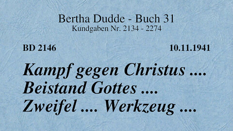 BD 2146 - KAMPF GEGEN CHRISTUS .... BEISTAND GOTTES .... ZWEIFEL .... WERKZEUG ....