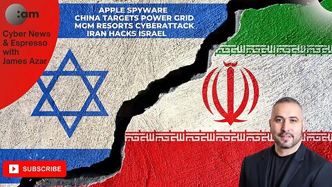 🚨 Cyber News: Apple Spyware, China Targets Power Grid, MGM Resorts Cyberattack, Iran Hacks Israel
