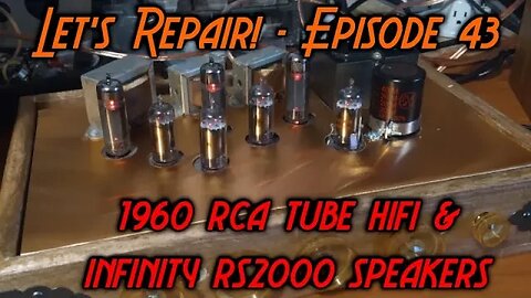 RCA 189b part 3 & INFINITY RS2000 SPEAKERS - LET'S REPAIR! EPISODE 43