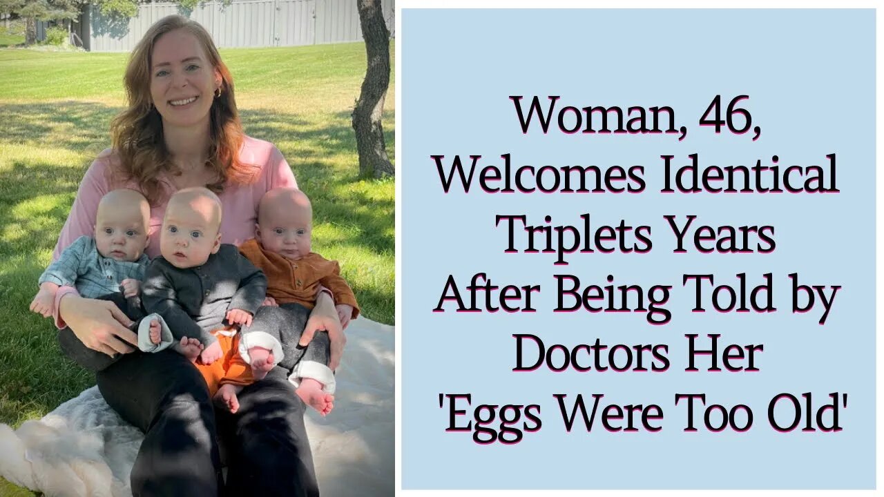 A Woman Identical Triplets Years After Being Told by Doctors