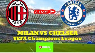 AC MILAN vs CHELSEA: Live stream 2 half