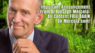 Important Announcement From Dr. Joseph Mercola: All Content FREE AGAIN On Mercola.com!