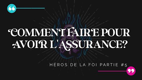 Comment avoir l'assurance?