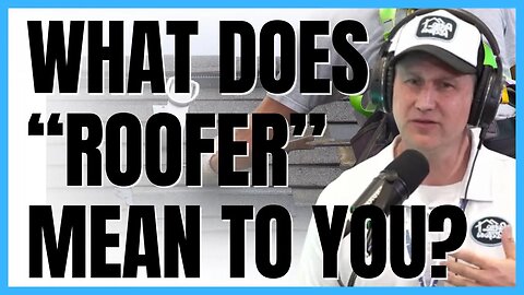 What Does The Word “Roofer” Mean To You? | Brandon Ford | Retro Roofers