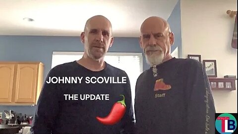 THE JOHNNY SCOVILLE UPDATE