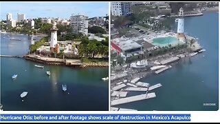 Hurricane Otis: before and after footage shows scale of destruction in Mexico's Acapulco