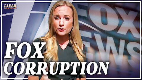 Project Veritas Exposes Fox News Corruption; Indian Variant Hits UK | Clear Perspective