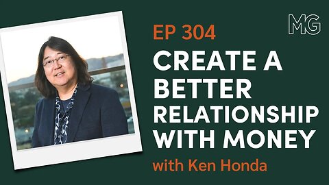 How to Create Financial Abundance with Ken Honda | The Mark Groves Podcast