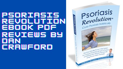 Psoriasis Revolution PDF eBook Reviews by Dan Crawford