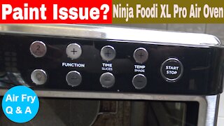 Paint Coming Off the Ninja Foodi XL Pro Air Oven?