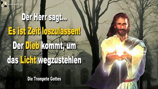 Rhema 05.08.2023 🎺 Es ist Zeit loszulassen! … Der Dieb kommt, um das Licht wegzustehlen