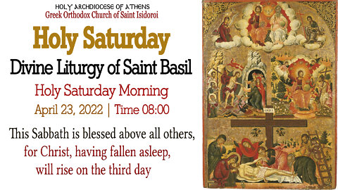 April 23, 2022, Holy Saturday Morning | Greek Orthodox Divine Liturgy of St. Basil