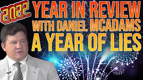 Daniel McAdams Joins The Stream To Talk About 2022 - Year Of Lies - Ryan Dawson