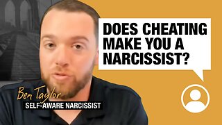 Does cheating make you a narcissist?