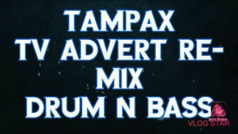 TamPaX tv ad remixed Drum n Bass