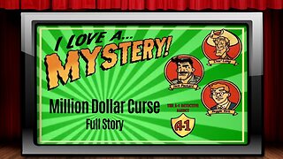 I Love A Mystery - Old Time Radio Shows - Million Dollar Curse - Full Story