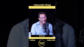 Simon Sinek, Vulnerable Thing