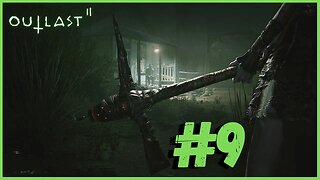 Outlast 2 Gameplay #9 Legendado PT | Sem Comentários