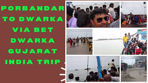 Vlog 33 | Porbandar to Dwarka via Bet Dwarka Gujarat India trip
