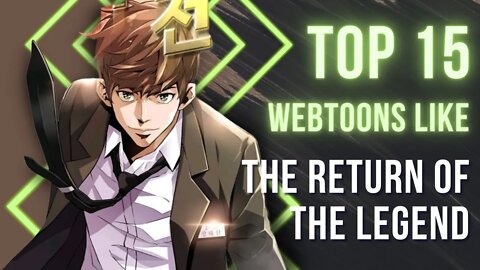 Top 15 Manhwa/Webtoon Like The Return of the Legend | Animeindia.in