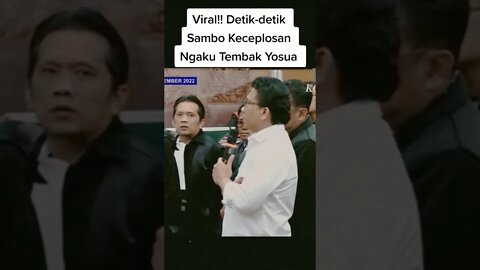 VIRAL !! Detik-detik Sambo Keceplosan Ngaku Tembak Yosua #shorts #subscribe #short #viralvideo