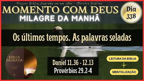 MOMENTO COM DEUS - LEITURA DIÁRIA DA BÍBLIA SAGRADA | MILAGRE DA MANHÃ - Dia 338/365 #biblia