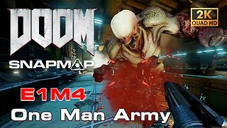 DOOM SnapMap - One Man Army | E1M4