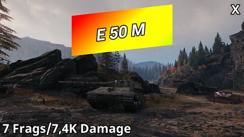 E 50 Ausf. M (7 Frags/7,4K Damage) | World of Tanks