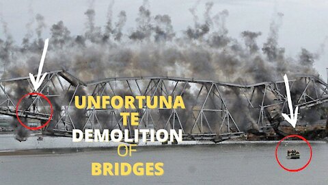 Unfortunate demolition of bridges