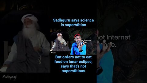 Sadhguru says Science is superstition but says magic happens in food on lunar eclipse #sadhguru