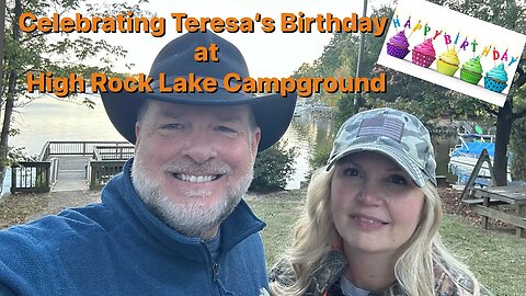 Celebrating Teresa‘s #Birthday at High Rock #Lake Campground ￼￼#RV