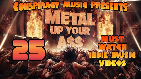 25 MUST WATCH METAL UP YOUR A$$ Indie Music Videos (uninterrupted)