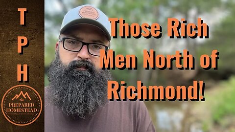 Those Rich Men North of Richmond!