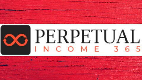 Perpetual Income 365 - Brand NEW 3.1 Version This 2022!