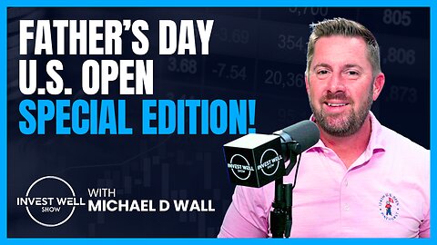 FATHER’S DAY | U.S. OPEN - Special Edition!