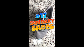 #17 Fix Squeaky Shoe