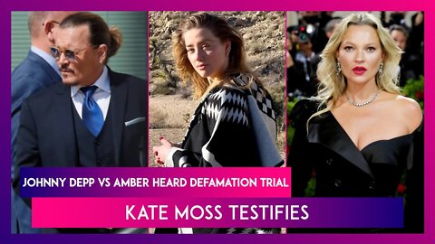 Johnny Depp vs Amber Heard: Kate Moss Testifies, Says Depp Didn’t Push Her Down The Stairs