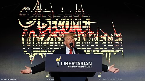 President Trump's Full Speech at the Libertarian National Convention (5/25/24) | Trump Perseveres Through MASSIVE Boos/Heckles at an Event Worthy of His Own Original Agenda. Libertarians Don't "Trust Plans"—They Demand #EndTheFed!