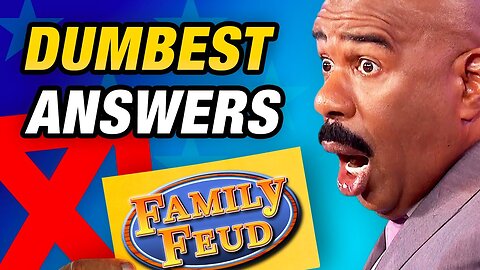 DUMBEST ANSWERS EVER! Steve Harvey is SPEECHLESS! (Family Feud)