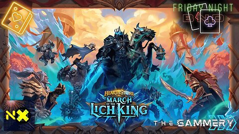 Let's Play March of the Lich King! | Hearthstone | Friday Night Boards 'N Decks | THE GAMMERY