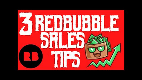 3 Redbubble Sales Tips